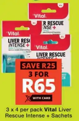 Checkers Vital Liver Rescue Intense + Sachets offer