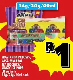 Usave Ekasi choc pillows/ casa-mia real tea biscuits/ crazy ice pops offer