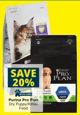 Checkers Purina Pro Plan Dry Puppy/ Kitten Food offer