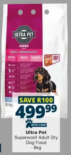 Checkers Ultra Pet Superwoof Adult Dry Dog Food offer