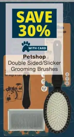 Checkers Petshop Double Sided/ Slicker Grooming Brushes offer