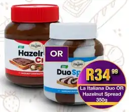 Take 'n Pay La Italiana Duo OR Hazelnut Spread offer
