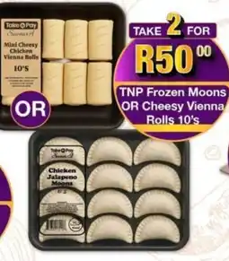 Take 'n Pay TNP Frozen Moons OR Cheesy Vienna Rolls offer