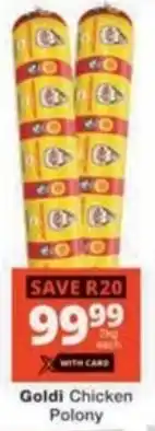 Checkers Hyper Goldi Chicken Polony offer