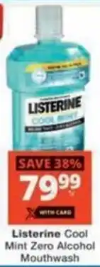 Checkers Hyper Listerine Cool Mint Zero Alcohol Mouthwash offer