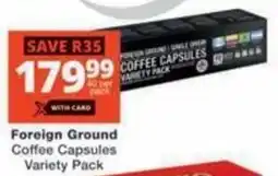 Checkers Hyper Foreign Ground Coffee Capsules Variety Pack offer
