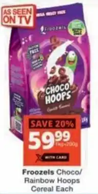 Checkers Hyper Froozels Choco/ Rainbow Hoops Cereal offer