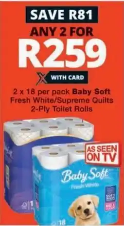 Checkers Baby Soft Fresh White/ Supreme Quilts 2-Ply Toilet Rolls offer