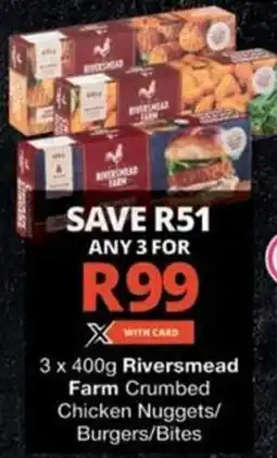 Checkers Riversmead Farm Crumbed Chicken Nuggets/ Burgers/ Bites offer