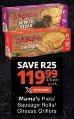 Checkers Mama's Pies/ Sausage Rolls/ Cheese Grillers offer