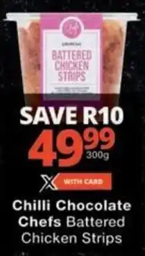 Checkers Chilli Chocolate Chefs Battered Chicken Strips offer