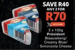 Checkers Président Blaauwberg/ Creamy Blue/ Simonzola Cheese offer
