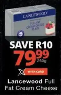 Checkers Lancewood Full Fat Cream Cheese offer