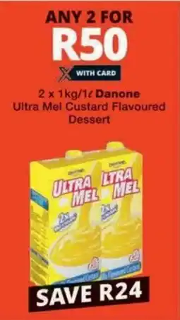 Checkers Danone Ultra Mel Custard Flavoured Dessert offer