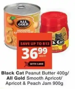 Checkers Black Cat Peanut Butter/ All Gold Smooth Apricot/ Apricot & Peach Jam offer