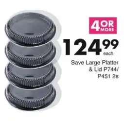 Save Hyper Save Large Platter & Lid P744/ P451 offer