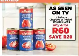 Food Lover's Market La Belinda Chopped or Peeled Tomatoes 400 g offer