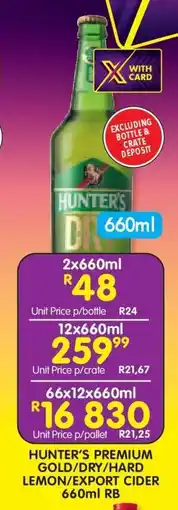 Shoprite HUNTER'S PREMIUM GOLD/DRY/HARD LEMON/EXPORT CIDER 660ml RB offer