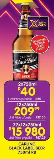 Shoprite CARLING BLACK LABEL BEER 750ml RB offer