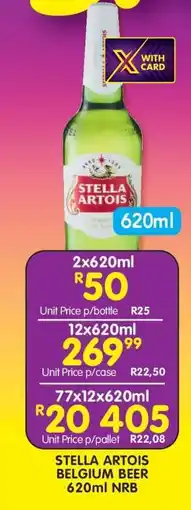 Shoprite STELLA ARTOIS BELGIUM BEER 620ml NRB offer