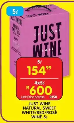 Shoprite JUST WINE NATURAL SWEET WHITE/RED/ROSÉ WINE 5ℓ offer
