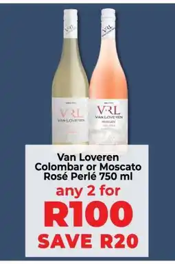 Food Lover's Market Van Loveren Colombar or Moscato Rosé Perlé 750 ml offer