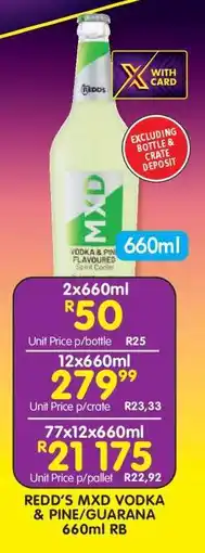 Shoprite REDD’S MXD VODKA & PINE/ GUARANA 660ml RB offer