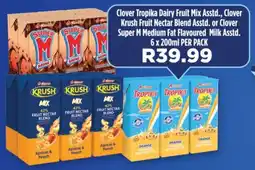 OK Foods Clover Tropika Dairy Fruit Mix, Clover Krush Fruit Nectar Blend or Clover Super M Medium Fat Flavoured Milk offer