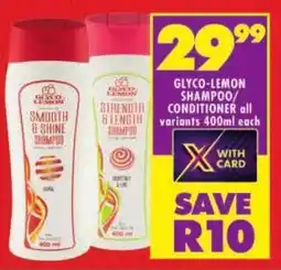 Shoprite Glyco-lemon shampoo/ conditioner offer