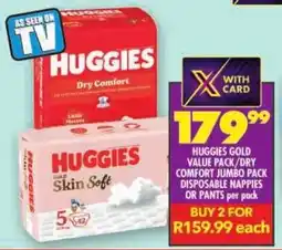 Shoprite Huggies gold value pack/ dry comfort jumbo pack disposable nappies or pants offer