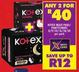 Shoprite Kotex maxi pads/ pantyliners offer