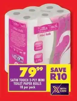 Shoprite SATIN TOUCH 2-PLY MINI TOILET PAPER ROLLS offer
