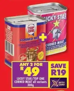 Shoprite LUCKY STAR/TOP ONE CORNED MEAT all variants 300g offer