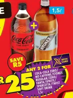 Shoprite COCA-COLA ZERO/NO CAFFEINE/STONEY/REGULAR/ZERO/FANTA/SPRITE/SPARLETTA/TWIST SOFT DRINK 1,5L offer