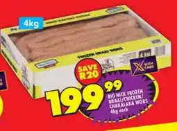 Shoprite BIG NICK FROZEN BRAAI/CHICKEN CHAKALAKA WORS offer