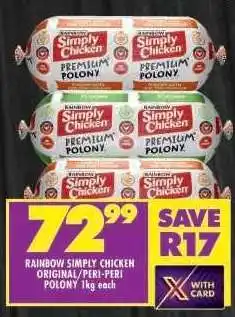 Shoprite Rainbow Simply Chicken Original/Peri-Peri Polony 1kg each offer