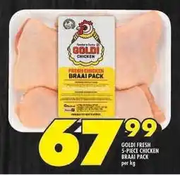 Shoprite GOLDI FRESH 5-PIECE CHICKEN BRAAI PACK offer