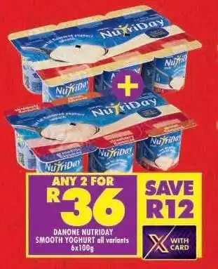 Shoprite DANONE NUTRIDAY SMOOTH YOGHURT all variants 6x100g offer