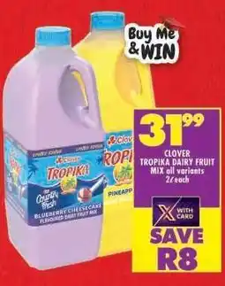 Shoprite CLOVER TROPIKA DAIRY FRUIT MIX all variants offer