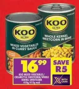 Shoprite KOO MIXED VEGETABLES/CREAMSTYLE SWEETCORN/WHOLE KERNEL SWEETCORN offer