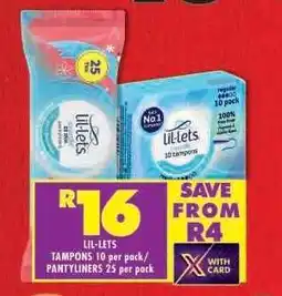 Shoprite LIL-LETS TAMPONS 10 per pack / PANTYLINERS 25 per pack offer