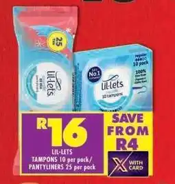 Shoprite LIL-LETS TAMPONS 10 per pack / PANTYLINERS 25 per pack offer