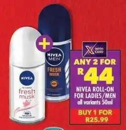 Shoprite NIVEA ROLL-ON FOR LADIES/MEN all variants 50ml offer