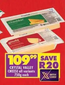Shoprite CRYSTAL VALLEY CHEESE all variants 750g each offer