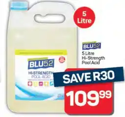 Pick n Pay Hypermarket BLU52 Hi-Strength Pool Acid offer