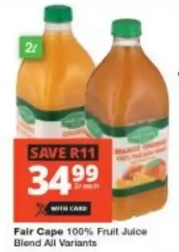 Checkers Fair Cape 100% Fruit Juice Blend All Variants offer