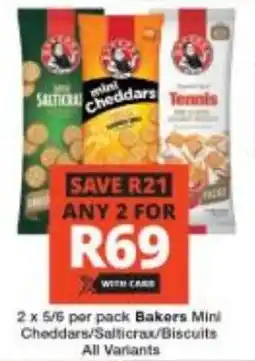 Checkers Bakers Mini Cheddars/ Salticrax/ Biscuits All Variants offer