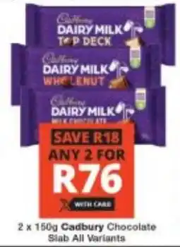 Checkers Cadbury Chocolate Slab All Variants offer