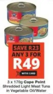 Checkers Cape Point Shredded Light Meat Tuna in Vegetable Oil/ Water offer