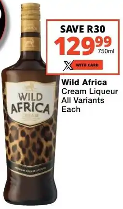 Checkers Liquor Shop Wild Africa Cream Liqueur All Variants offer